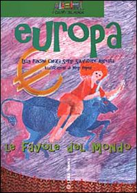 Europa. Non il mondo delle favole ma le favole del mondo Scarica PDF EPUB
