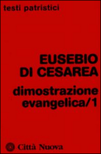 Dimostrazione evangelica. Vol. 1