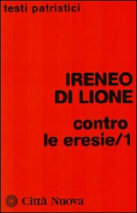 Contro le eresie. Vol. 1 Scarica PDF EPUB
