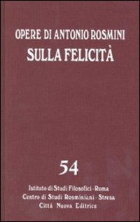 Opere. Vol. 54: Sulla felicità. Saggi su Foscolo, Gioia, Romagnosi. Scarica PDF EPUB
