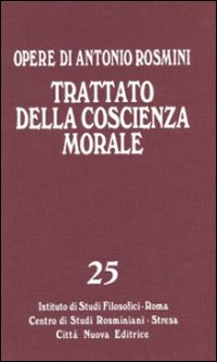 Opere. Vol. 25: Trattato della coscienza morale. I medievali e la storia della filosofia (secoli II-XII). Scarica PDF EPUB
