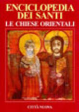 Libro Enciclopedia dei santi. Le Chiese orientali. Vol. 1: A-Gio.