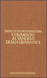 Opere. Vol. 7\1: Commento al Vangelo di san Giovanni. Cap. 1-10.