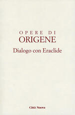 Libro Dialogo con Eraclide Origene