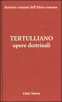 Opere dottrinali. Vol. 3\1: Contro Marcione.