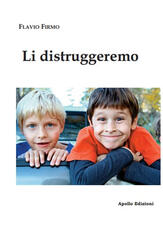 Libro Li distruggeremo Flavio Firmo