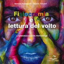 Libro Fisiocromia e lettura del volto. L'armonizzazione personale Stefano Parancola Chiara Fossani