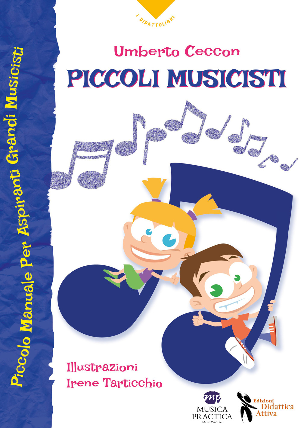 Image of Piccoli musicisti. Piccolo manuale per aspiranti grandi musicisti
