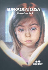 Libro Sopra ogni cosa Marco Candiani