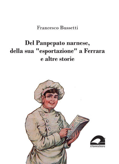 Image of Del Panpepato narnese, della sua «esportazione» a Ferrara e altre storie