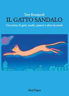 Il gatto Sandalo. Una storia di gatti, madie, pianeti e altre faccende.pdf