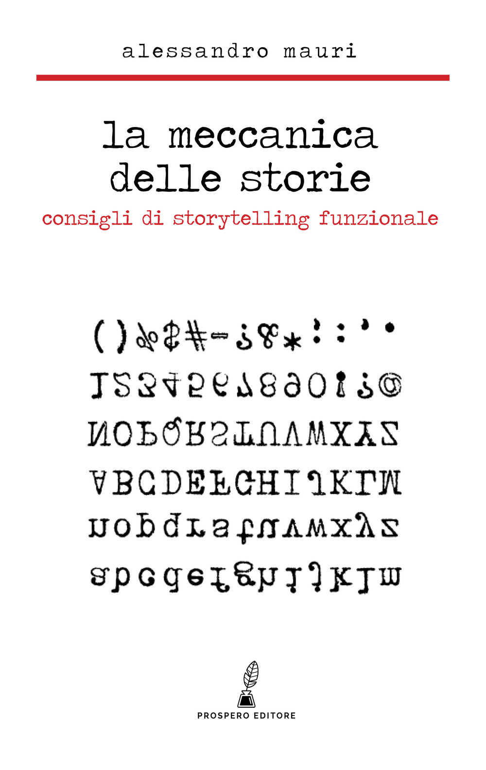 Image of La meccanica delle storie. Consigli di storytelling funzionale