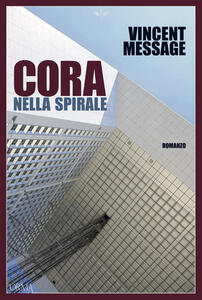 Libro Cora nella spirale Vincent Message