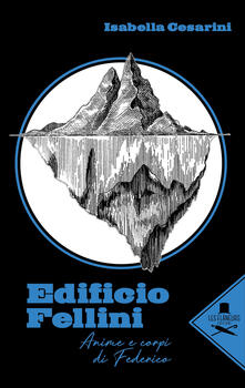 Edificio Fellini. Anime e corpi di Federico.pdf