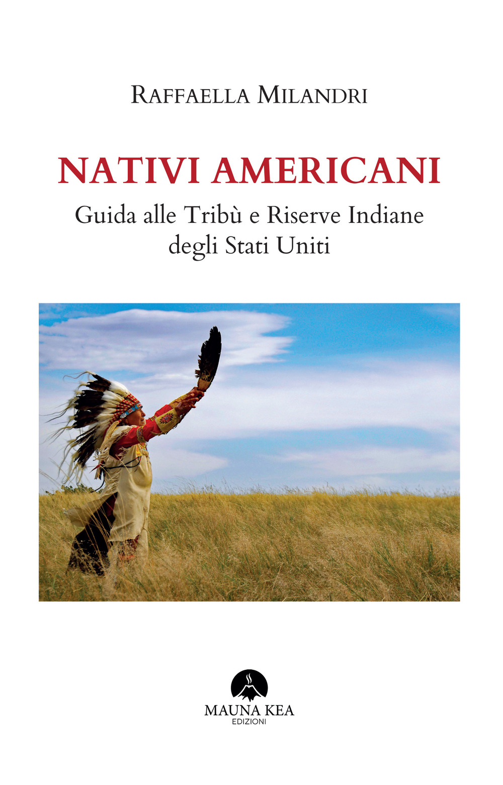 Image of Nativi americani. Guida alle tribù e riserve indiane degli Stati Uniti