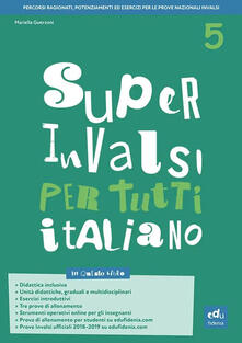 Super INVALSI per tutti. Italiano. Per la 5ª classe elementare.pdf