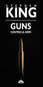 Libro Guns. Contro le armi Stephen King