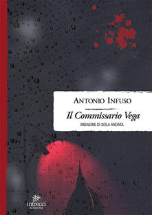 Il commissario Vega. Indagine di sola andata.pdf