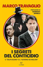 Libro I segreti del Conticidio. Il «golpe buono» e il «governo dei migliori» Marco Travaglio