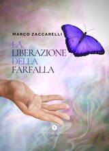 Libro La liberazione della farfalla Marco Zaccarelli