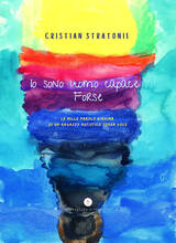 Libro Io sono uomo capace forse. Le mille parole d'anima di un ragazzo autistico senza voce Cristian Stratonie