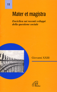 Mater et Magistra. Enciclica sui recenti sviluppi della questione sociale Scarica PDF EPUB
