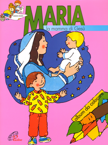 Maria, la mamma di Gesù