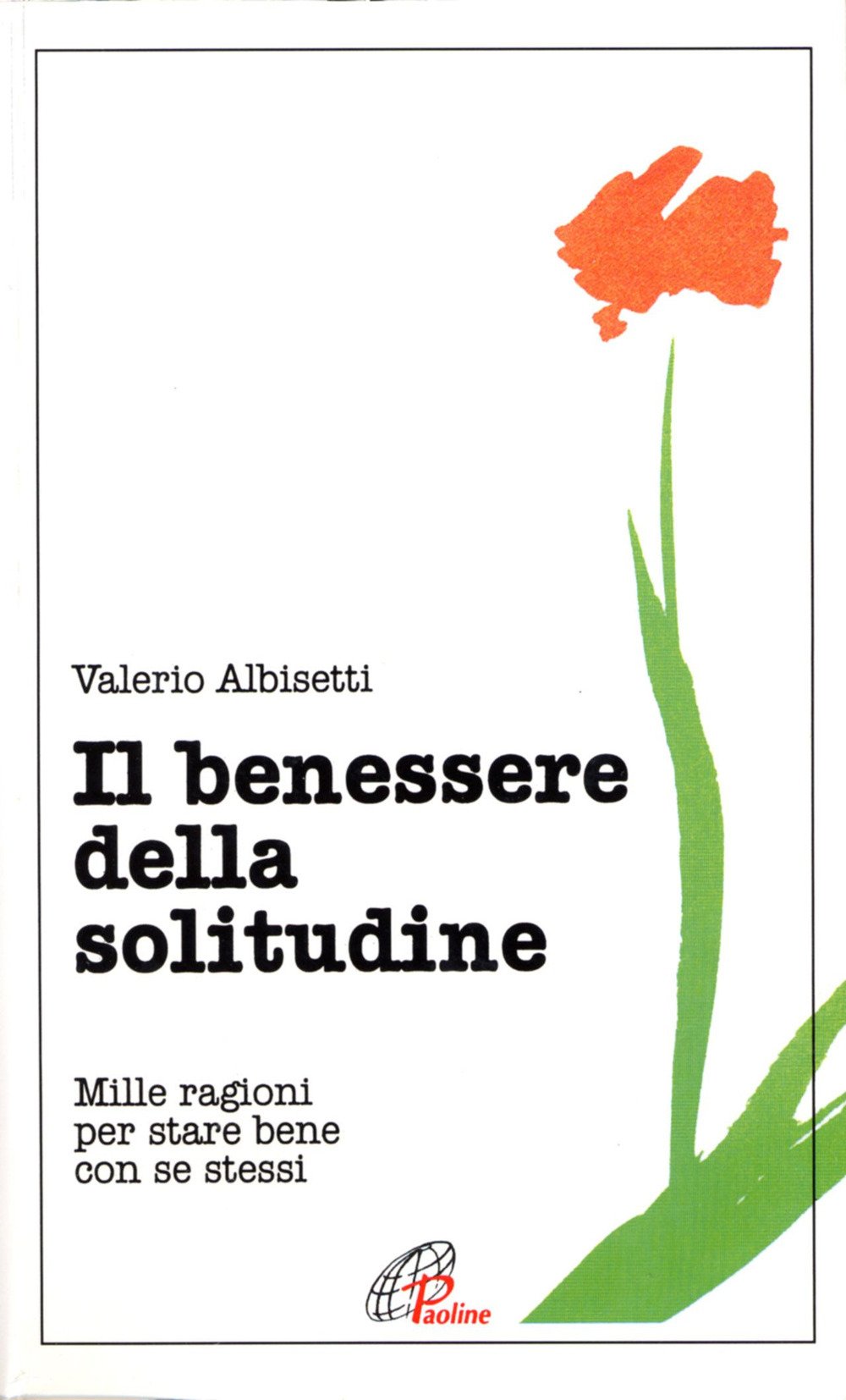 Il benessere della solitudine. Mille ragioni per stare bene con se stessi Scarica PDF EPUB
