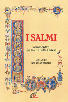 I Salmi. Commentati dai Padri della Chiesa. Miniature del XIII-XV secolo.pdf