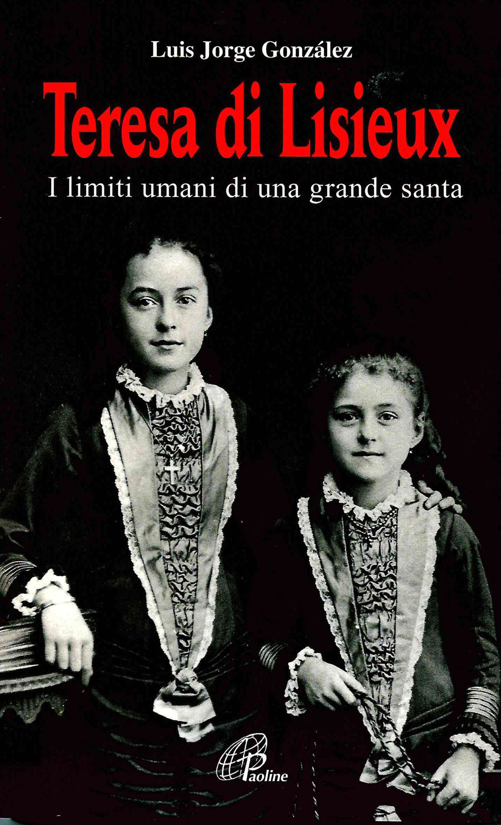 Teresa di Lisieux. I limiti umani di una grande santa Scarica PDF EPUB
