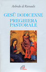 Gesù dodicenne. Preghiera pastorale Scarica PDF EPUB
