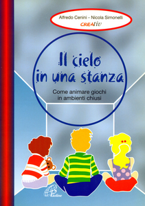 Il cielo in una stanza. Come animare giochi in ambienti chiusi Scarica PDF EPUB
