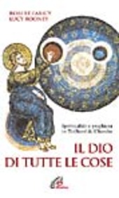 Copertina  Il Dio di tutte le cose : spiritualità e preghiera in Teilhard de Chardin