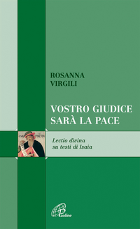 Vostro giudice sarà la pace. Lectio divina testi di Isaia