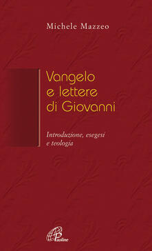 Vangelo e Lettere di Giovanni. Introduzione, esegesi e teologia.pdf