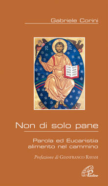 Non di solo pane. Parola ed Eucaristia alimento nel cammino.pdf