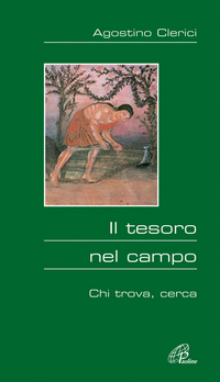 Il tesoro nel campo. Chi trova, cerca