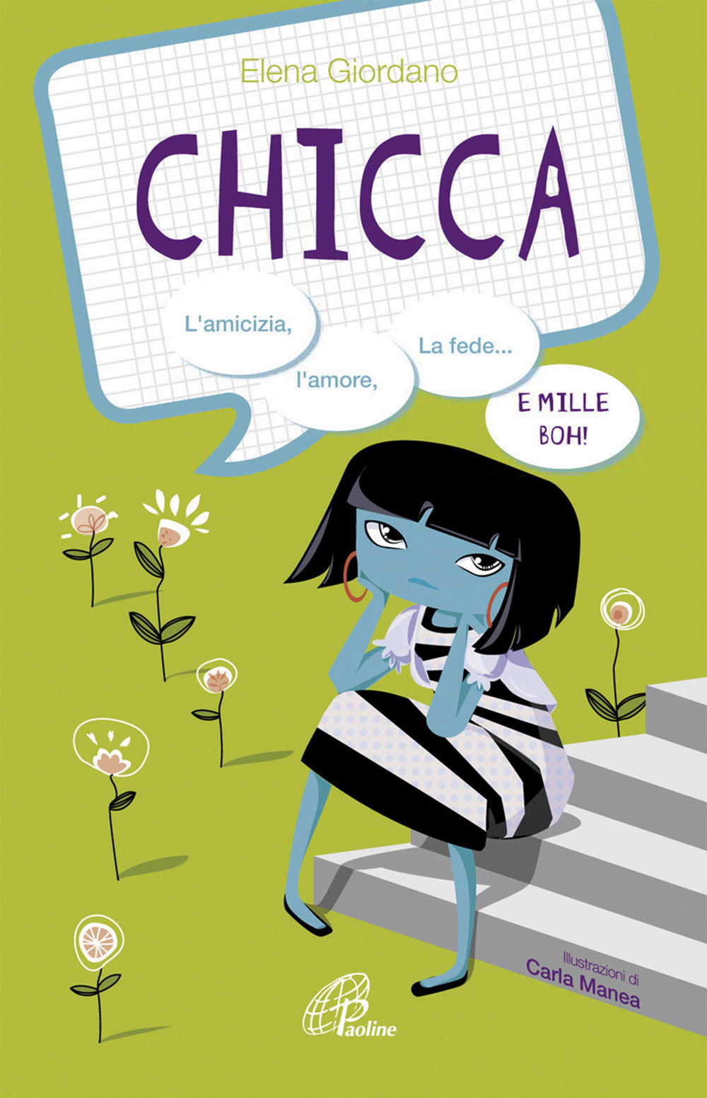 Chicca. L'amicizia, l'amore, la fede e mille boh!