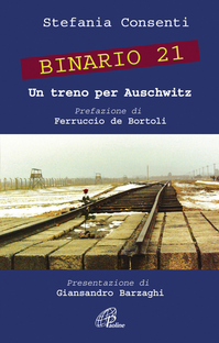 Binario 21. Un treno per Auschwitz