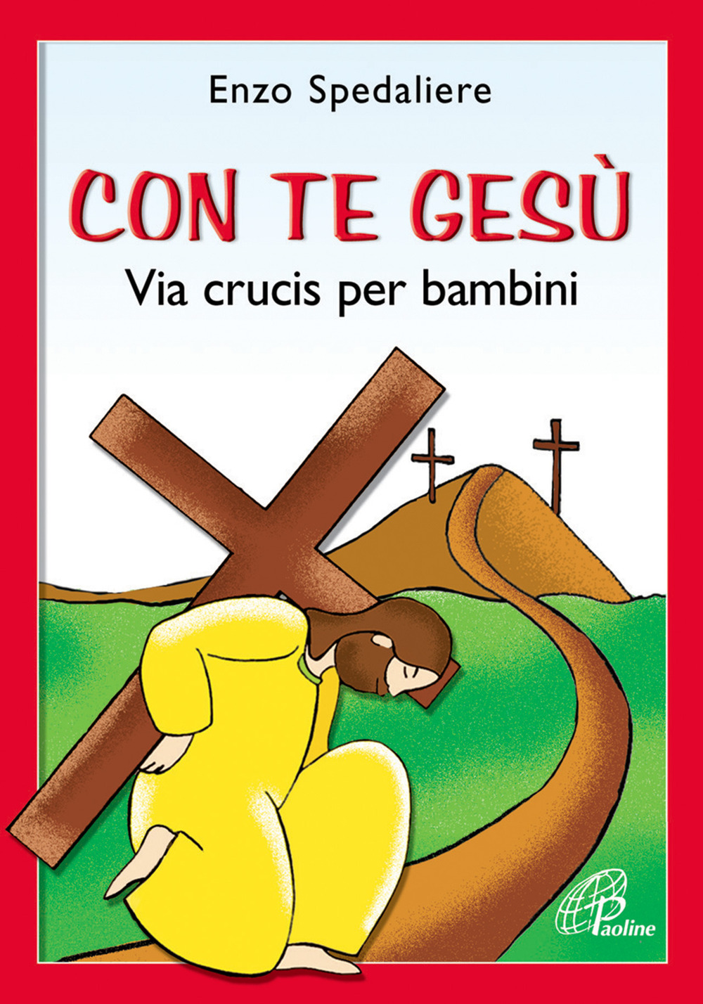 Con te Gesù. Via Crucis per bambini