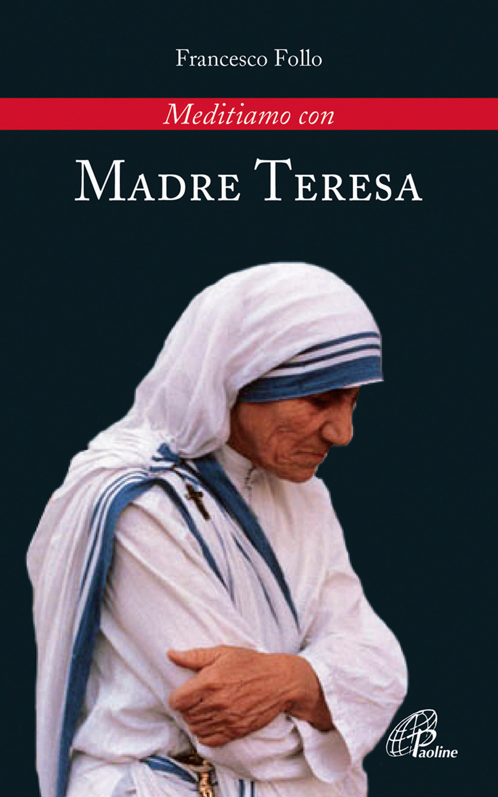 Meditiamo con Madre Teresa