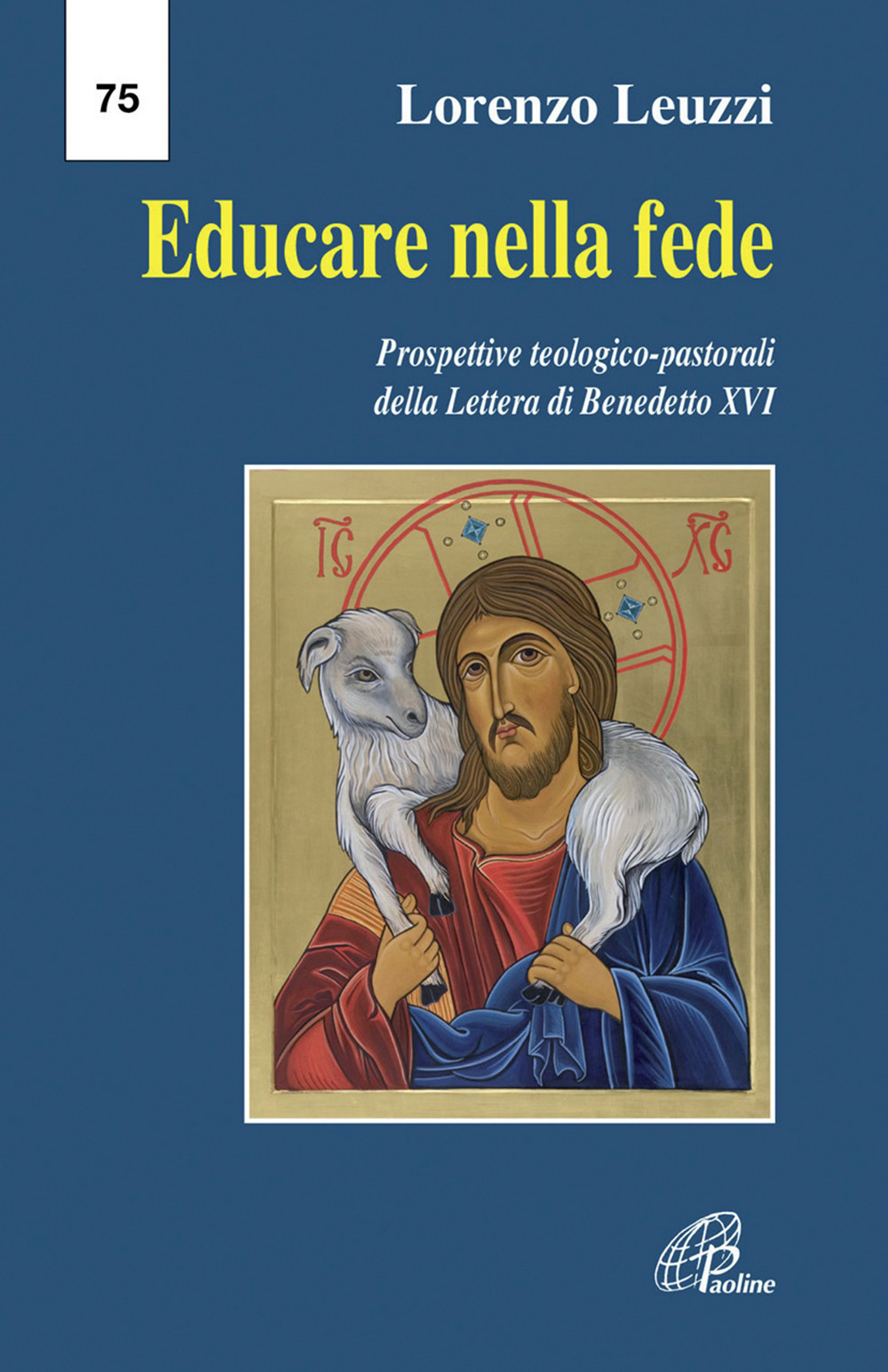 Educare nella fede. Prospettive teologiche pastorali della lettera di Benedetto XVI