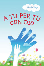 Libro A tu per tu con Dio Maria Vago