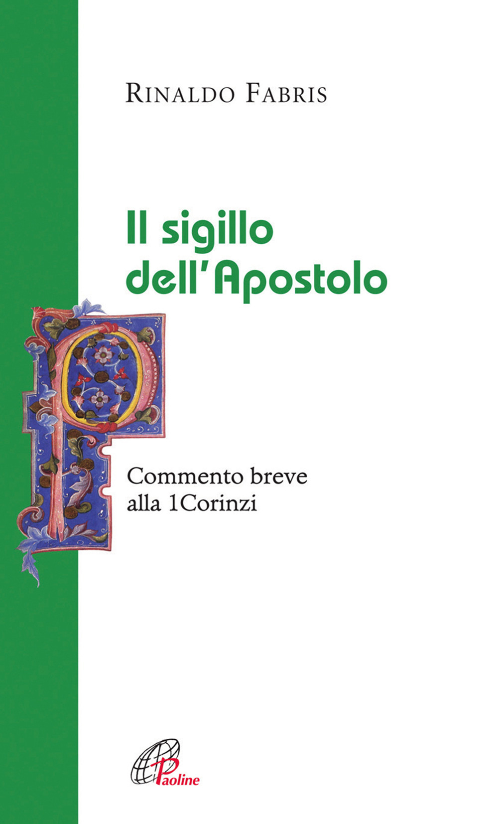 Il sigillo dell'apostolo. Commento breve alla Prima Lettera ai Corinzi