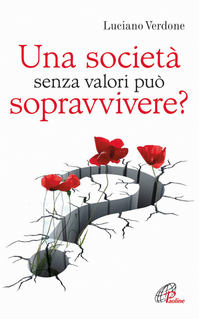 Una società senza valori può sopravvivere?