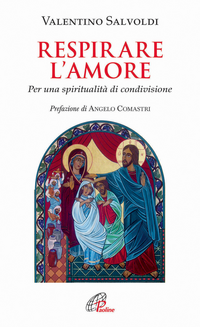 Respirare l'amore. Per una spiritualità di condivisione