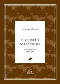 Il Vangelo nella storia. Conversazioni 1993-1995