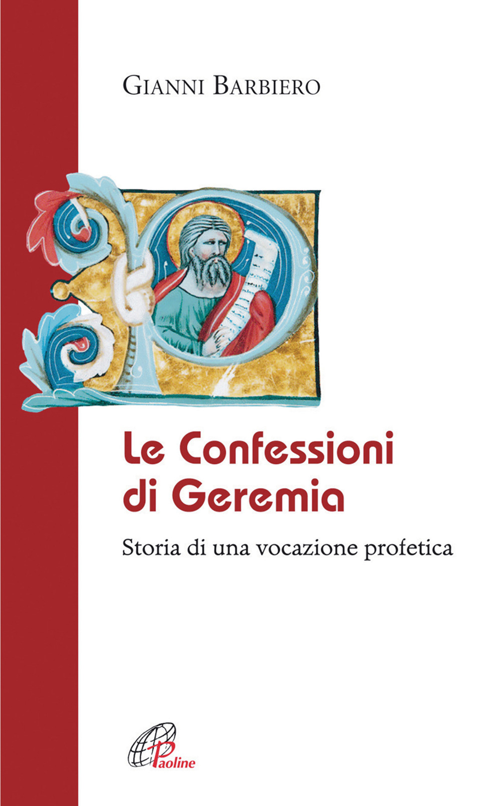 Le confessioni di Geremia. Storia di una vocazione profetica