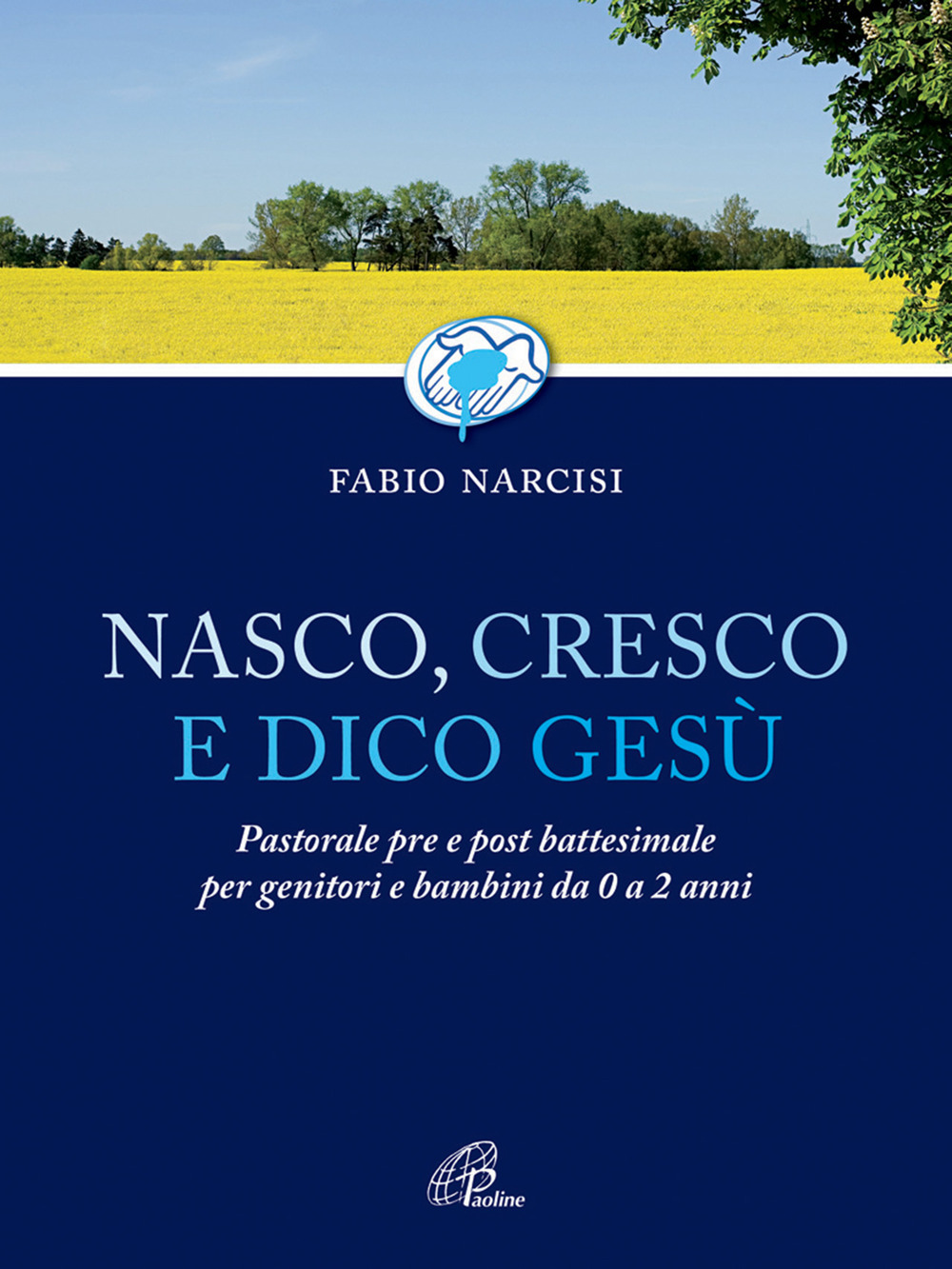 Nasco, cresco e dico Gesù