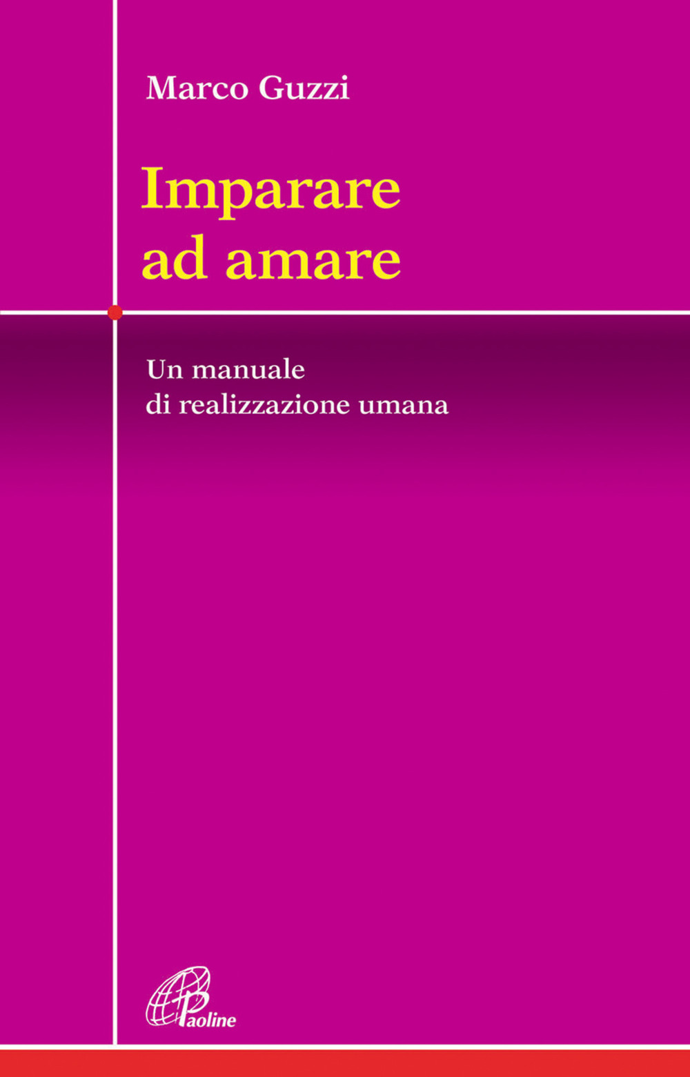 Imparare ad amare. Un manuale di realizzazione umana